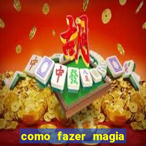 como fazer magia de fogo na vida real